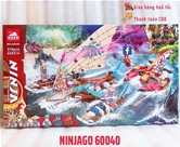 Lắp Ráp Ninjago 60040 Trận Chiến Trên Biển Catamaran Sea Battle 816Pcs: Link shopee đặt hàng trực tiếp  https://shp.ee/iniyceh
 Made in China
 Chất liệu : Nhựa abs an toàn
 SP gồm 816 pcs
Tất cả ảnh update có hình Logo shop đều là tự shop chụp , các bạn yên tâm nhé