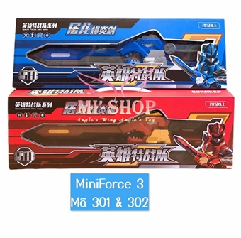 Kiếm Miniforce 3 - Mã 301 & Mã 302: 

MADE IN CHINA 

+ Hãng SX : ĐCN

+ Chất Liệu : Nhựa ABS An Toàn

+SP có 2 màu chọn lựa , ảnh shop tự chụp các bạn yên tâm nha

